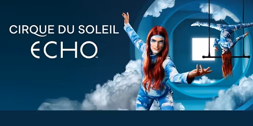 Cirque du Soleil - Echo