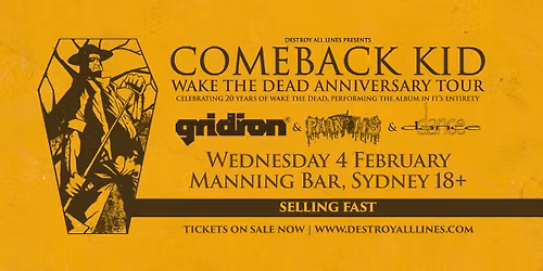 Comeback Kid (CAN) Wake The Dead Anniversary Tour with Gridiron (US) - Sydney