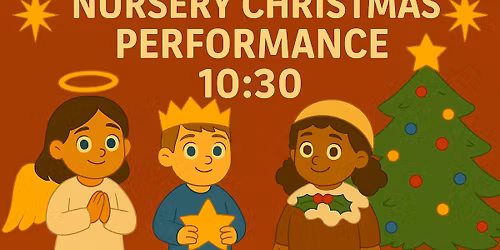 \ud83c\udf84 Nursery Christmas Performance \u2013 Friday 12th at 10:30 \ud83c\udf85