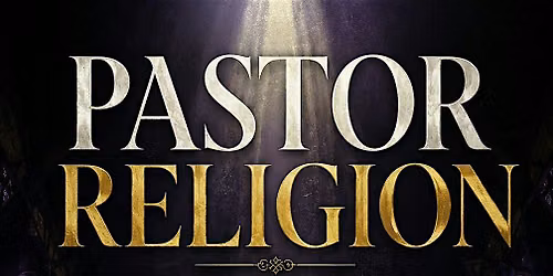 Book Signing: Pastor Religion: When the Pulpit Became a Throne