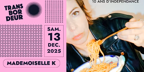 Mademoiselle K + Copycat \u2022 Transbordeur \u2022 Lyon