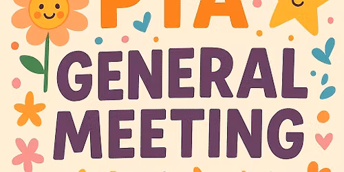 PTA General Meeting
