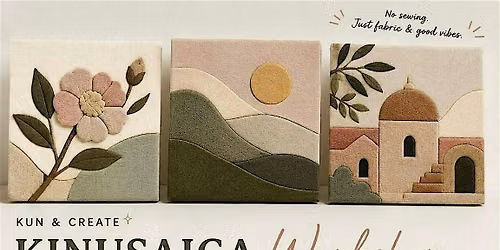 Kinusaiga (Fabric Art) Workshop