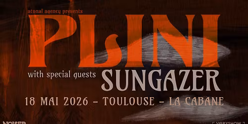 Plini & Sungazer | La Cabane