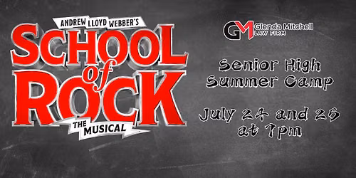 School of Rock presented by Glenda Mitchell Law Firm