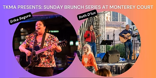 TKMA Sunday Brunch w\/ Erika Segura & Roth D'lux