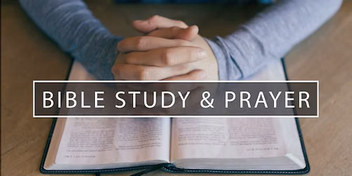 Weekly Bible Study & Prayer Meeting