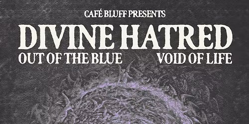 Divine Hatred, Out Of The Blue, Void Of Life