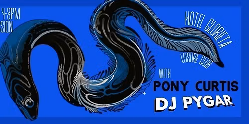 Pony Curtis Pool Party w\/ DJ Pygar - Sirens & Serpents