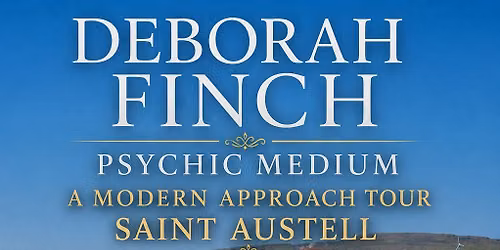 Deborah Finch psychic medium - A modern approach tour Saint austell