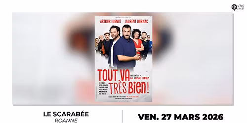 TOUT VA TR\u00c8S BIEN \u2022 Le Scarab\u00e9e Roanne \u2022 Vendredi 27 mars 2026