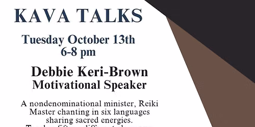Kava Talks at casa cacao welcomes Debbie Keri-Brown.  Tuesday October 13th 6-8pm