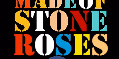 made of stone roses @ the snig