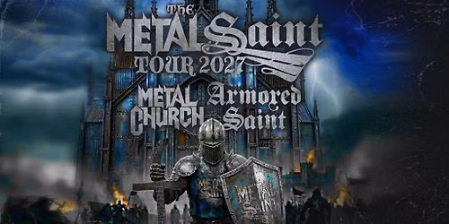 Metal Church\/ Armored Saint: The Metal Saint Tour