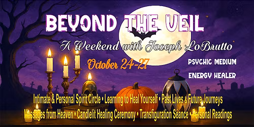 Beyond the Veil: A Weekend with Joseph LoBrutto