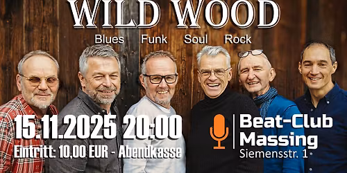 Wild Wood live im Beat-Club Massing am Sa., 15.11.2025