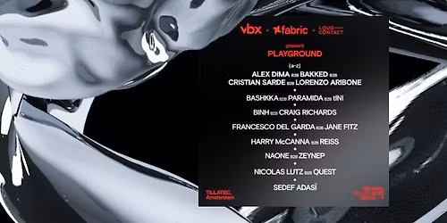 VBX, fabric & Loud-Contact present: PLAYGROUND