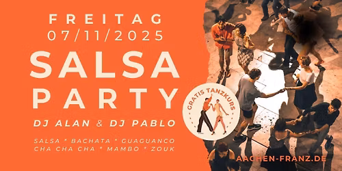 SALSA-PARTY \ud83d\udc83\ud83c\udffb\u2728 + GRATIS SALSA TANZKURS \u2022 DJ ALAN & DJ PABLO \u2022 FRANZ AACHEN