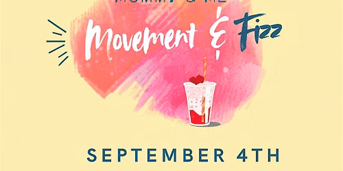 Mommy & Me: Movement & Fizz