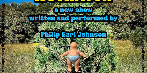 Philip Earl Johnson presents NUTHATCH at PM&L Theatre