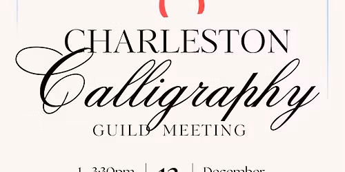 Charleston Calligraphy Guild Meeting