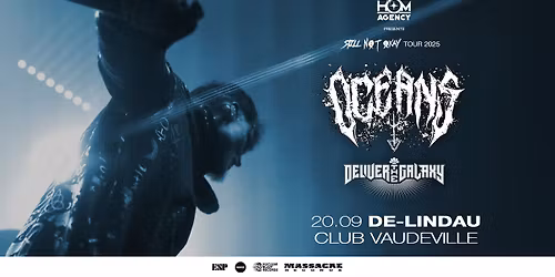 OCEANS & Deliver The Galaxy | Club Vaudeville, Lindau | Still N\u00f8t Okay Tour 2025