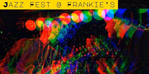 Jazz Fest @ Frankie's w\/ Avi Salloway & Friends
