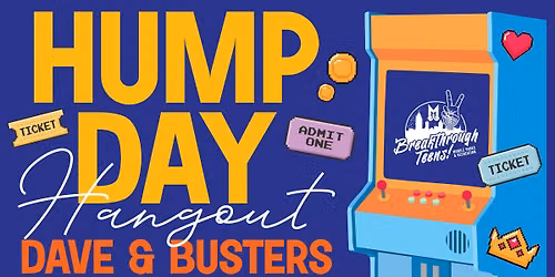 Breakthrough Teens Hump Day Hangout: Dave & Busters