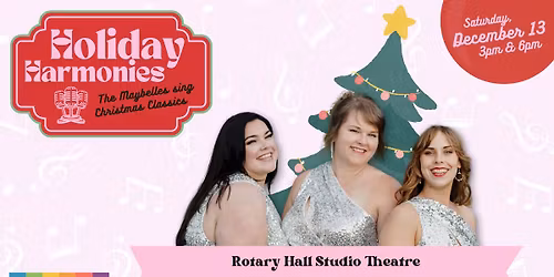 Holiday Harmonies - Evening Performance - A Maybelles Christmas Show