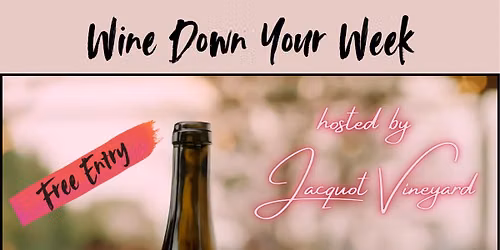 Wine Down Your Week 2026