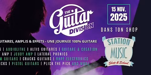 The Guitar Division Tour 2025 | STATION MUSIC - RENNES