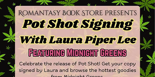Pot Shot Signing With Laura Piper Lee