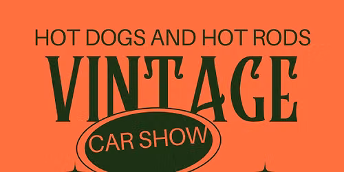 Hot Dogs and Hot Rods Vintage Car Show 2026