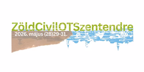 Z\u00f6ld Civil Orsz\u00e1gos Tal\u00e1lkoz\u00f3 2026 Szentendre