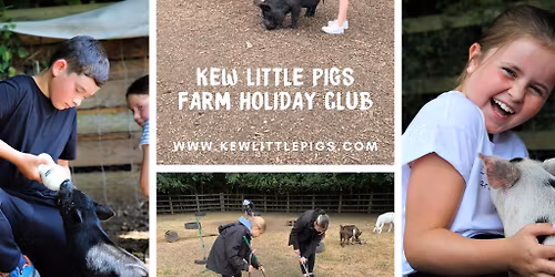 Kew Little Pigs Farm Easter Holiday Club