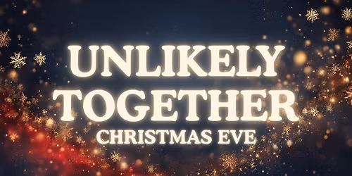 Unlikely Together: A Joint Christmas Eve Service