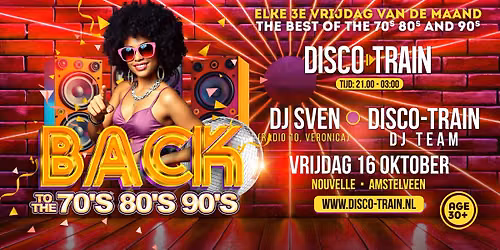 Disco-Train Back To The 70s 80s 90s A'veen oktober editie