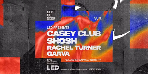 LED presents Casey Club + SHOSH [After Party]