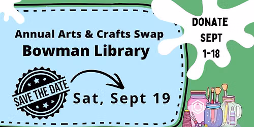 Annual Craft Swap at Bowman Library!
