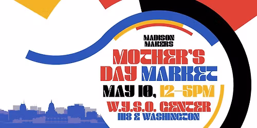 Madison Makers Mother's Day Market