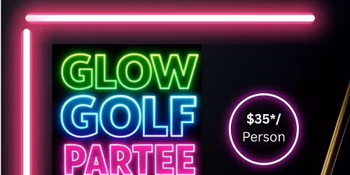 Glow Golf Partee (Member Event)