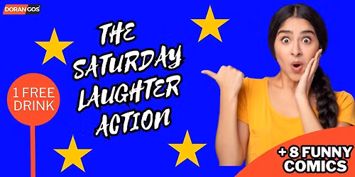 SATURDAY LAUGHTER ACTION