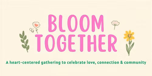 Bloom Together