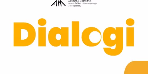 DIALOGI cykl koncert\u00f3w Katedry Kameralistyki Fortepianowej