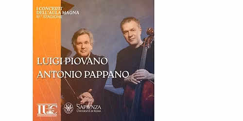 LUIGI PIOVANO violoncello \u2013 ANTONIO PAPPANO pianoforte