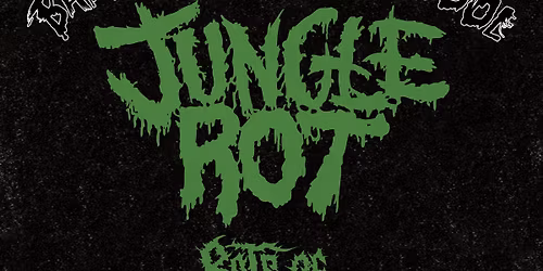 Jungle Rot & Rats of Gomorrah & Support TBA
