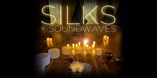 Silks + Soundwaves, Aerial Yoga + Sound Meditation
