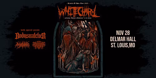 SOLD OUT: Whitechapel at Delmar Hall