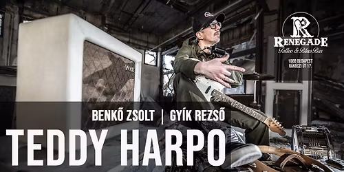 Teddy Harpo | Benk\u0151 Zsolt | Gy\u00edk Rezs\u0151 koncert