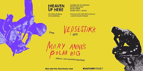 Heaven Up Here: Vepsestikk (NO) & Mary Anne's Polar Rig